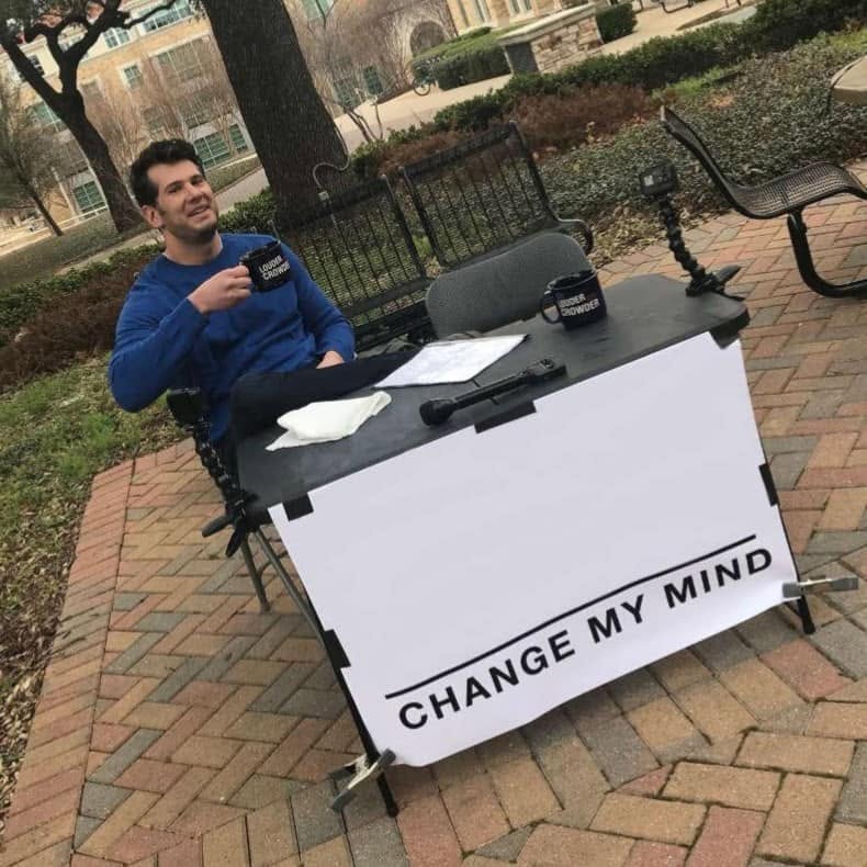 Change My Mind meme template — blank