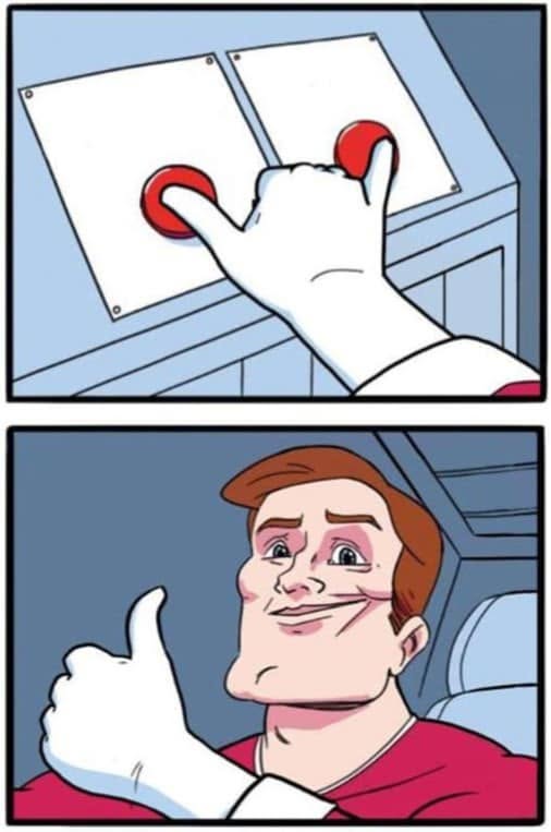 Two Buttons, No Hesitation meme template — blank